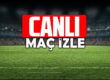 bedava canlı maç izle